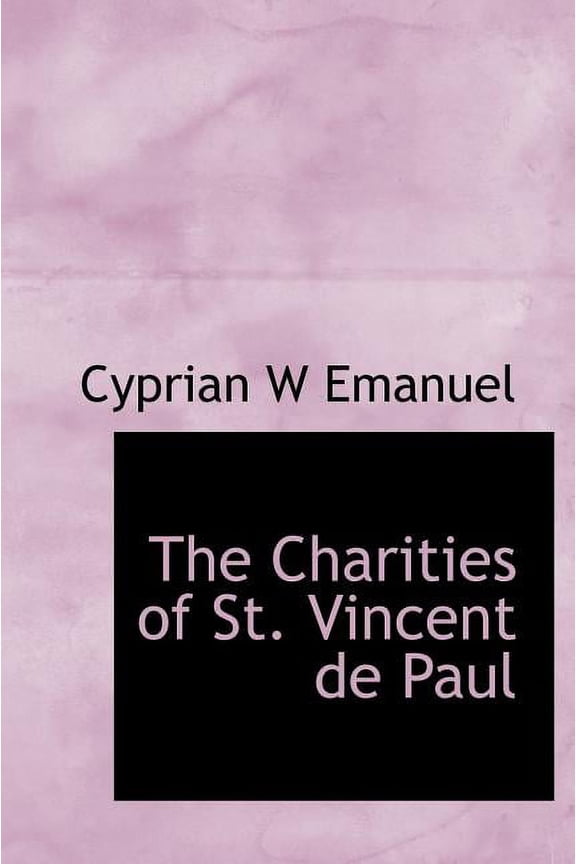 The Charities of St. Vincent de Paul (Hardcover)