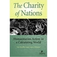 thumbnail image 1 of Pre-Owned The Charity of Nations: Humanitarian Action in a Calculating World (Paperback) 1565491904 9781565491908, 1 of 1