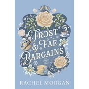 The Charmed Leaf Legacy Frost & Fae Bargains, Book 1, Paperback