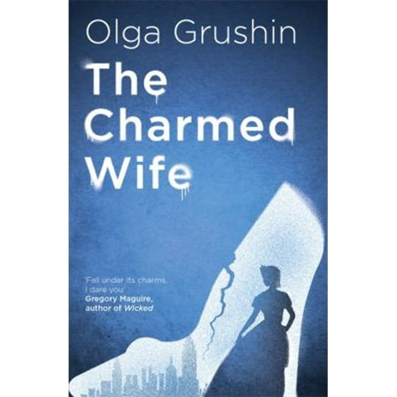 Pre-Owned The Charmed Wife: 'Does for fairy tales what Bridgerton has done for Regency England' (Mail on Sunday) (Paperback) 1529346398 9781529346398