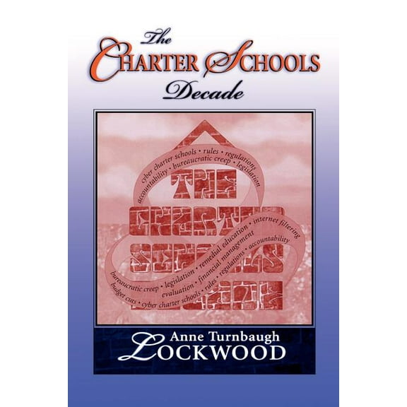 The Charter Schools Decade, (Paperback)