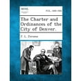 thumbnail image 1 of The Charter and Ordinances of the City of Denver. (Paperback), 1 of 1