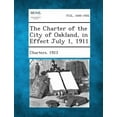 thumbnail image 1 of The Charter of the City of Oakland, in Effect July 1, 1911 (Paperback), 1 of 1