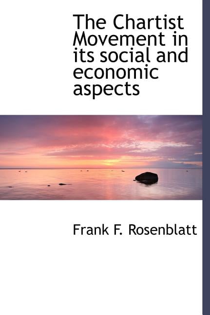 The Chartist Movement in Its Social and Economic Aspects (Hardcover)