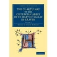 thumbnail image 1 of The Chartulary of the Cistercian Abbey of St Mary of Sallay in Craven, (Paperback), 1 of 1