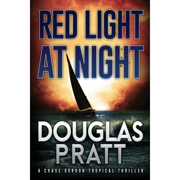 The Chase Gordon Tropical Thriller Red Light at Night: A Chase Gordon Tropical Thriller, Book 11, (Paperback)