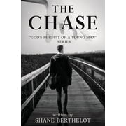 The Chase Gods Pursuit Of A Young Man, Paperback