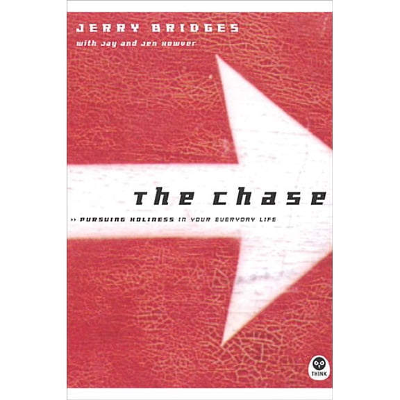 The Chase : Pursuing Holiness in Your Everyday Life (Paperback)