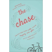 KYLE KUPECKY; KELSEY KUPECKY; KAREN KINGSBURY The Chase: Trusting God with Your Happily Ever After, (Paperback)