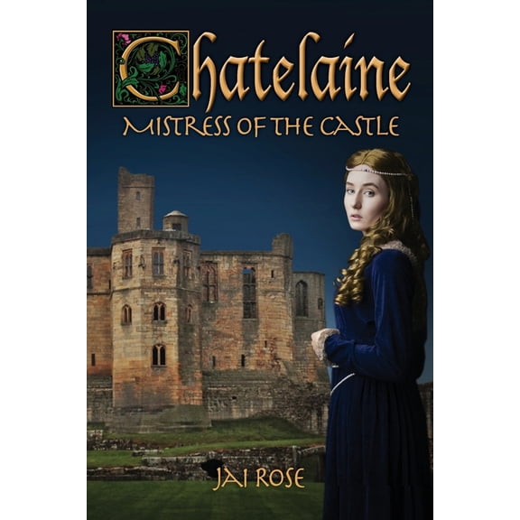 The Chatelaine Chatelaine-Mistress of the Castle, (Paperback)