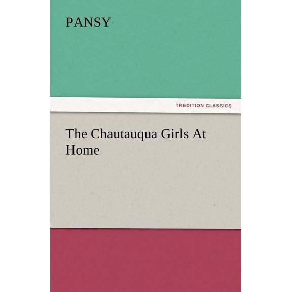The Chautauqua Girls At Home (Paperback)