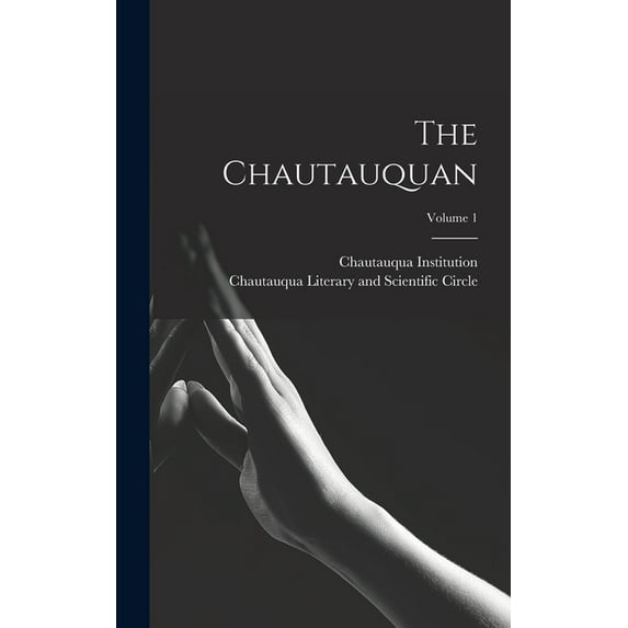 The Chautauquan; Volume 1 (Hardcover)