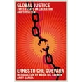 thumbnail image 1 of The Che Guevara Library Global Justice: Three Essays on Liberation and Socialism, (Paperback), 1 of 1