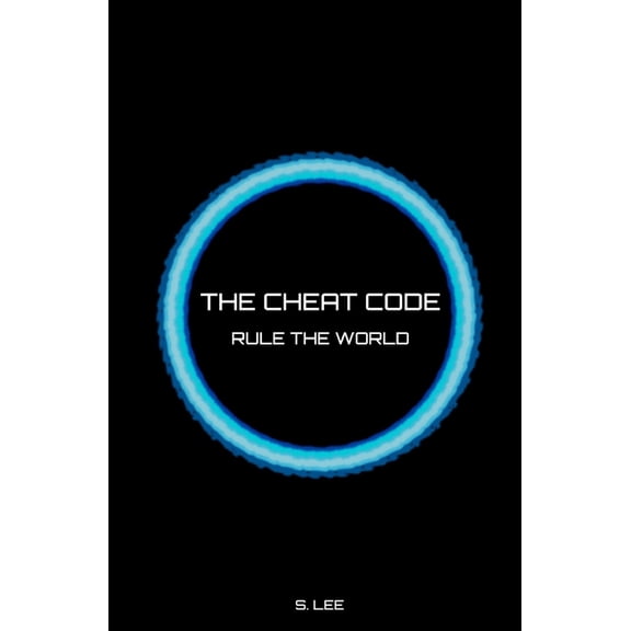 The Cheat Code: Rule the World, (Paperback)