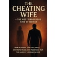 The Cheating Wife The Most Dangerous Kind of Woman: How Betrayal ...