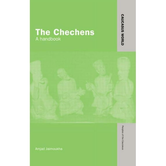 The Chechens A Handbook
