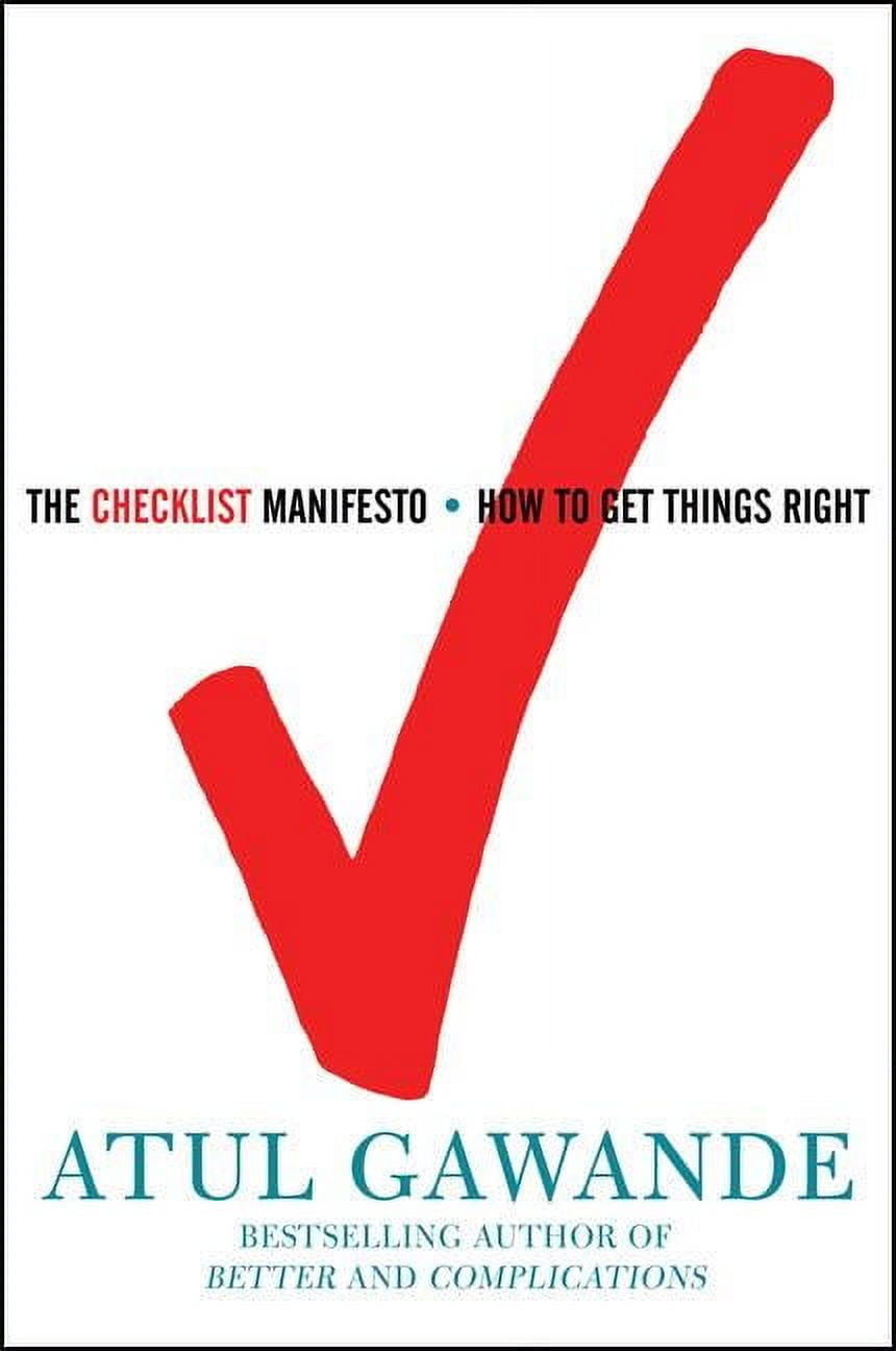 The Checklist Manifesto: How to Get Things Right, (Hardcover)