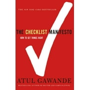 ATUL GAWANDE The Checklist Manifesto : How to Get Things Right (Paperback)