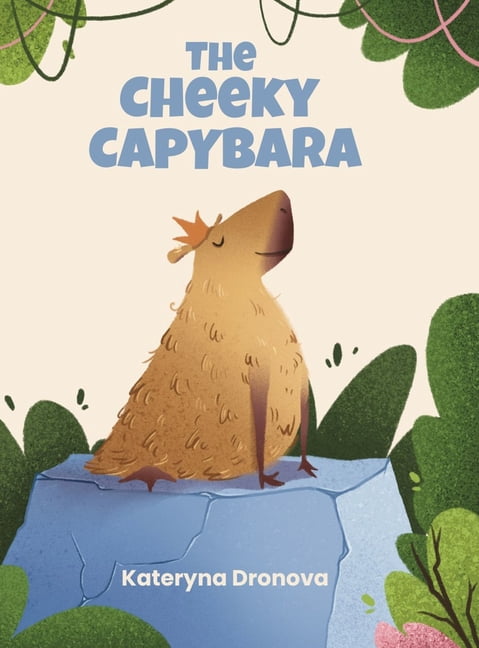 The Cheeky Capybara, (Hardcover)