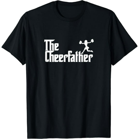 The Cheer Father Funny Cheerleader Father Dad Gift T-Shirt