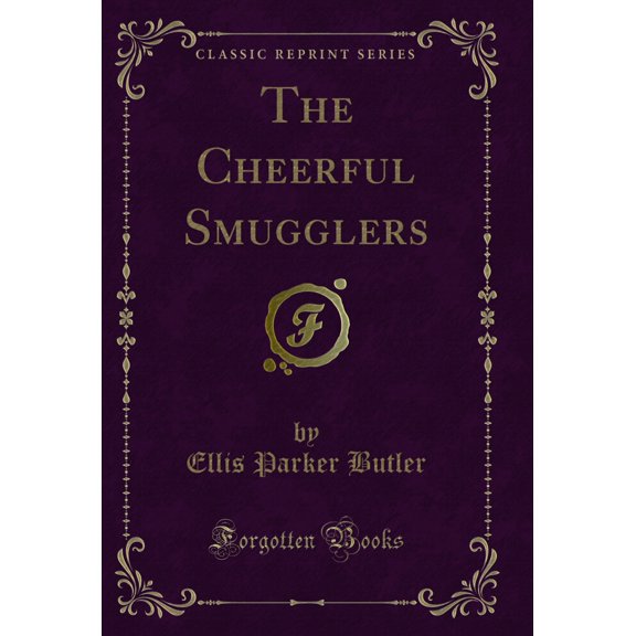 The Cheerful Smugglers (Classic Reprint)