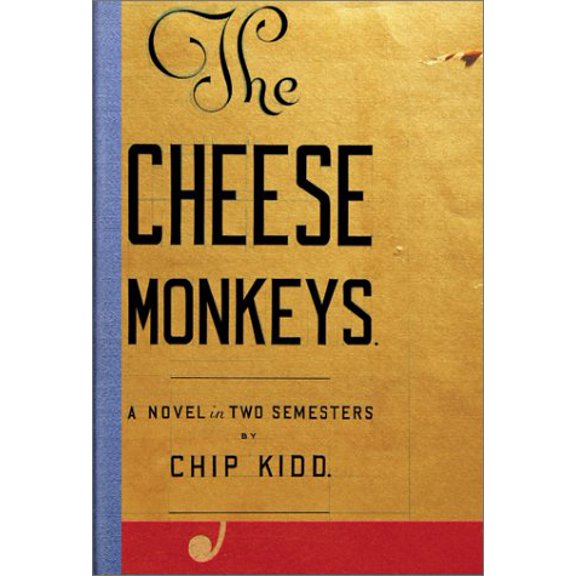 Pre-Owned Cheese Monkeys : A Novel in Two Semesters, Hardcover by Kidd, Chip, ISBN 0743214927, ISBN-13 9780743214926