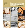 thumbnail image 1 of Pre-Owned The Cheesemaker's Apprentice: An Insider's Guide to the Art and Craft of Homemade Artisan Cheese, Taught by the Masters (Paperback) 1592537553 9781592537556, 1 of 1