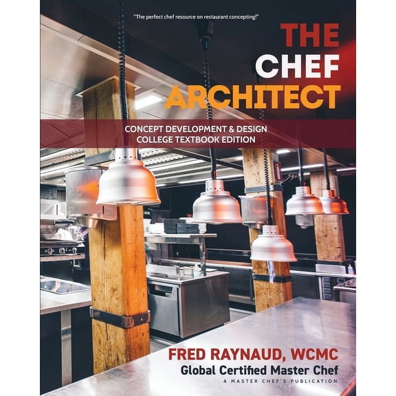 The Chef Architect: Concept Development & Design, College Textbook Edition, (Paperback)