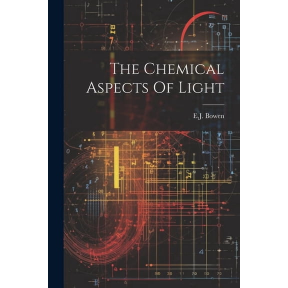 The Chemical Aspects Of Light (Paperback)