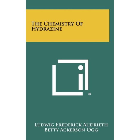 The Chemistry Of Hydrazine (Hardcover)