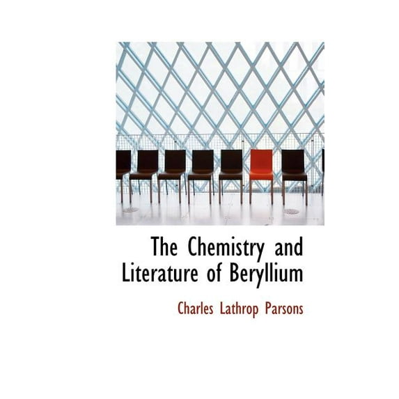 The Chemistry and Literature of Beryllium (Hardcover)