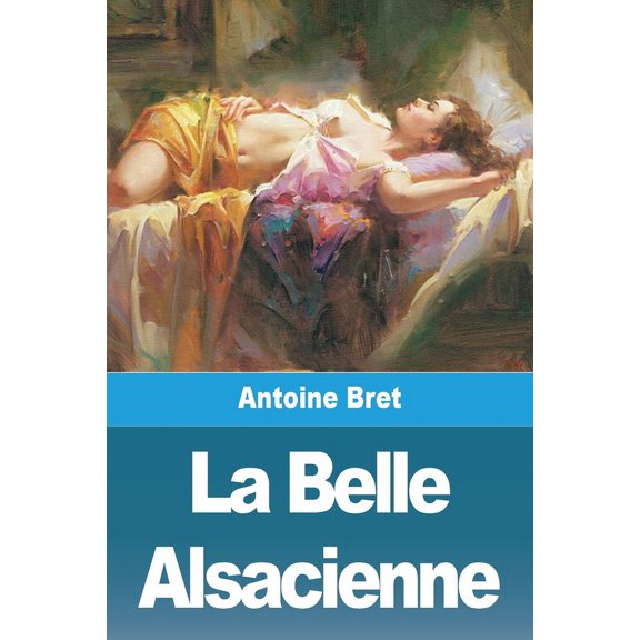 La Belle Alsacienne, (Paperback)