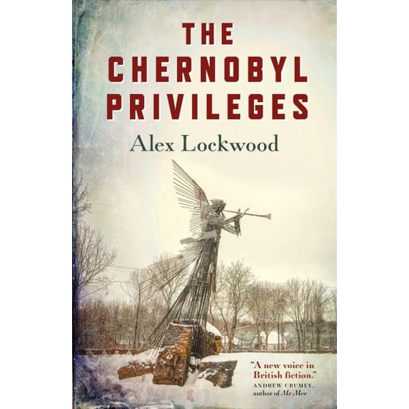 Pre-Owned The Chernobyl Privileges: A Novel (Paperback)
