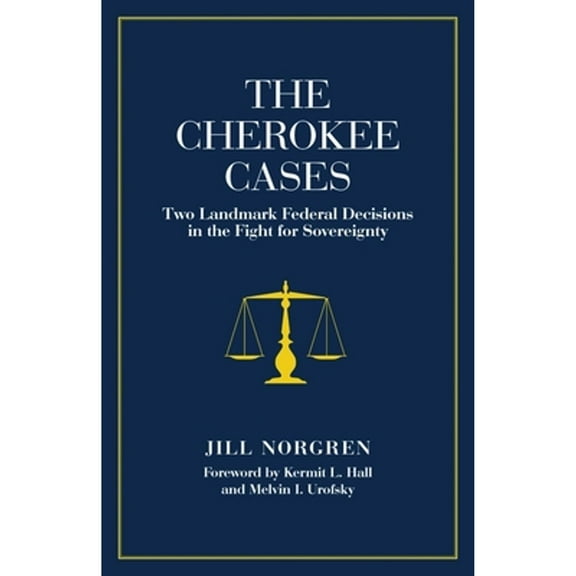 Pre-Owned The Cherokee Cases: Two Landmark Federal Decisions in the Fight for Sovereignty (Paperback) 0806136065 9780806136066