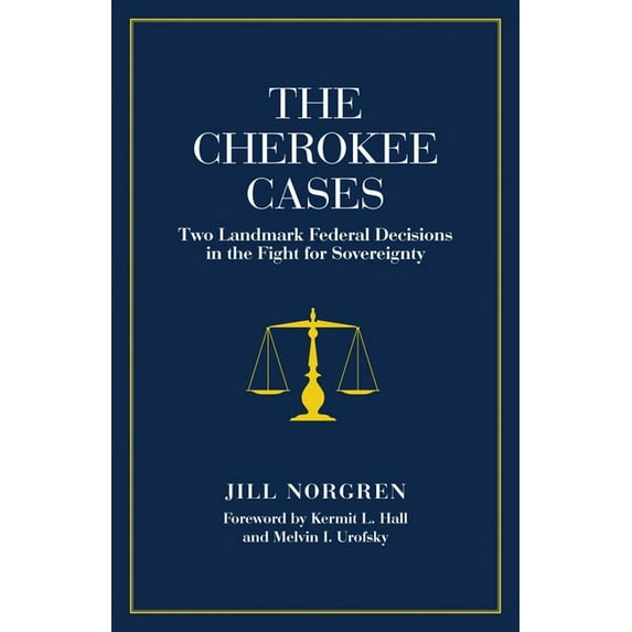 The Cherokee Cases: Two Landmark Federal Decisions in the Fight for Sovereignty, (Paperback)