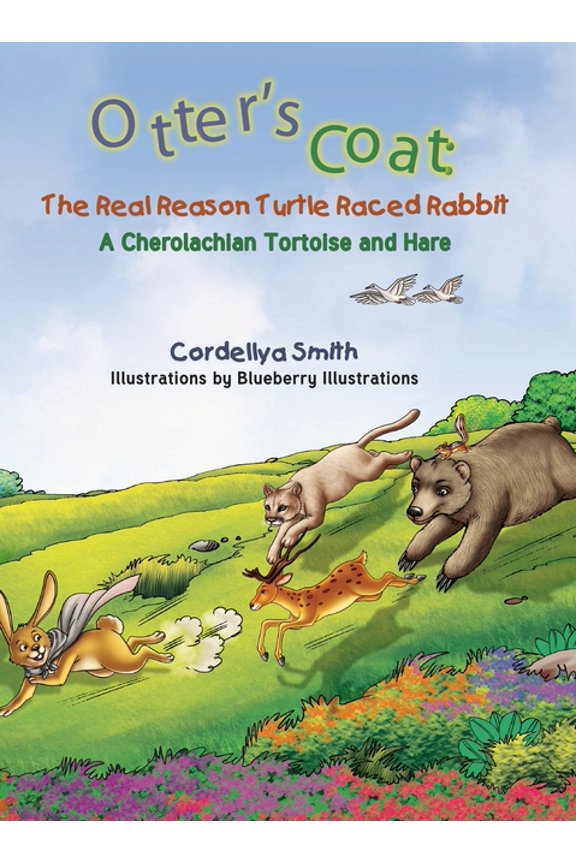 The Cherolachian Tales Otter's Coat: A Cherolachian Tortoise and Hare, Book 1, (Hardcover)