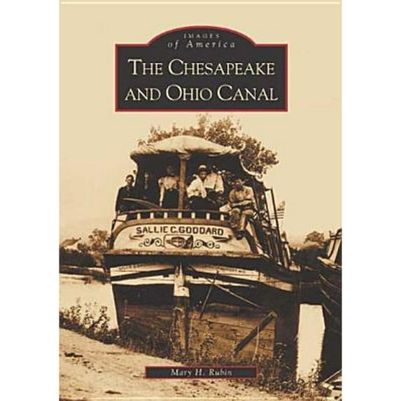 Pre-Owned The Chesapeake and Ohio Canal (Paperback) 0738515981 9780738515984