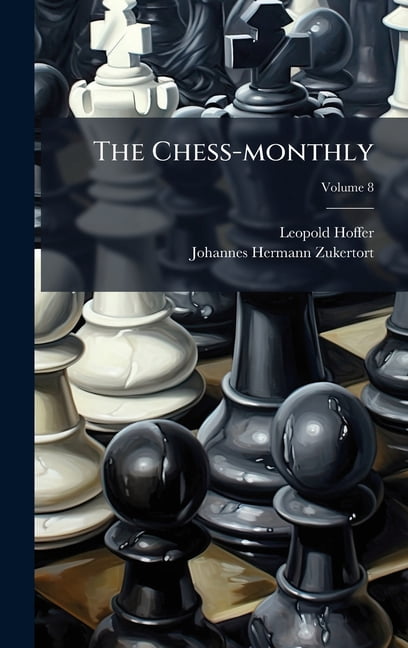 The Chess-monthly, (Hardcover)