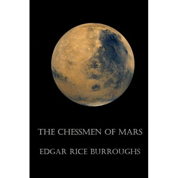 The Chessmen of Mars Paperback 1365783561 9781365783562 Edgar Rice Burroughs