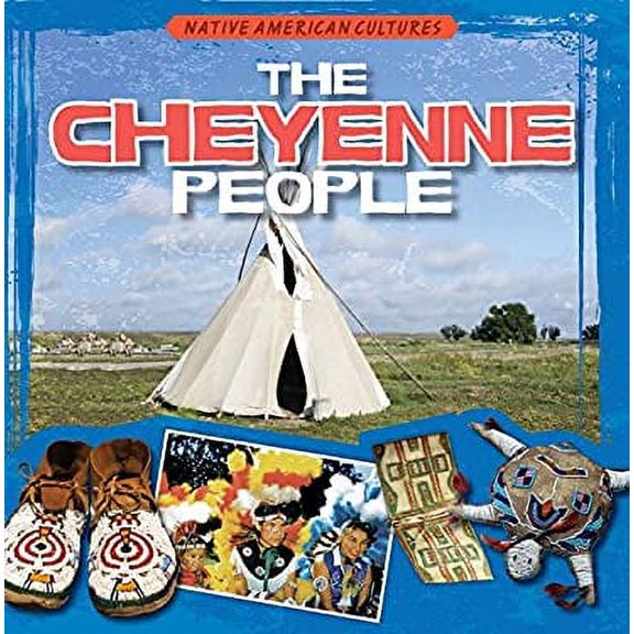 Pre-Owned The Cheyenne People (Library Binding) 1482419831 9781482419832