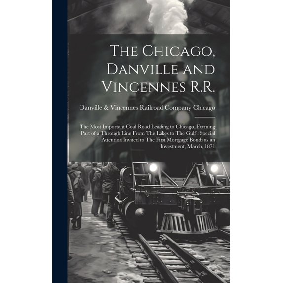 The Chicago, Danville and Vincennes R.R. (Hardcover)