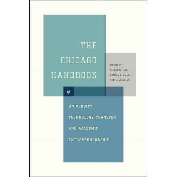 The Chicago Handbook of University Technology Transfer and Academic Entrepreneurship, (Hardcover)