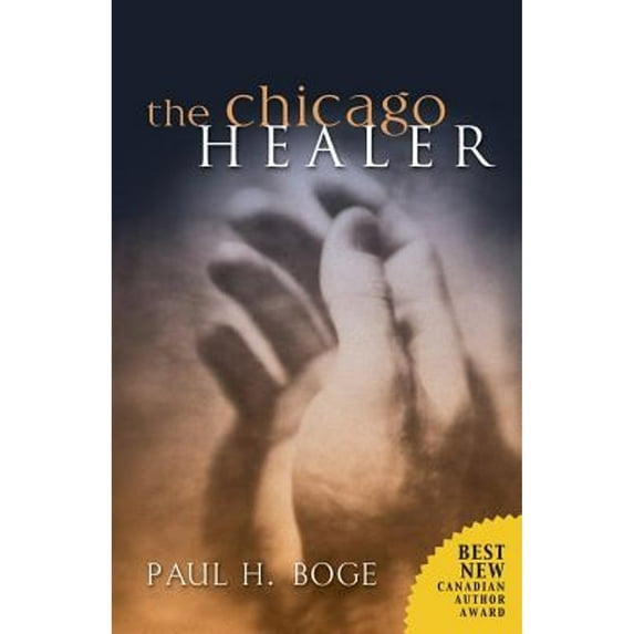 Pre-Owned The Chicago Healer (Paperback) by Paul H Boge