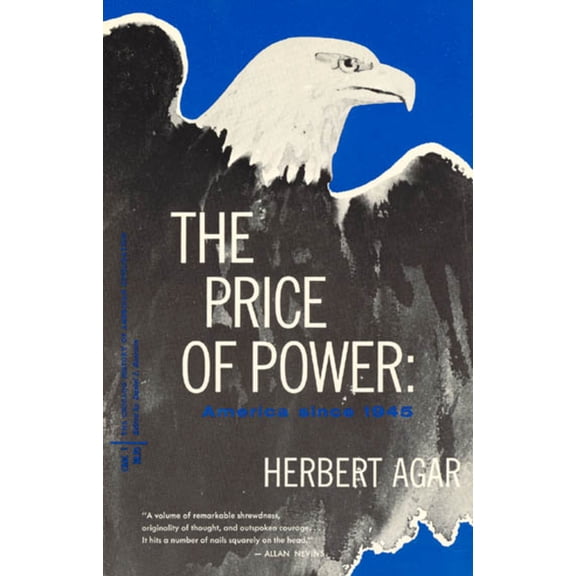 The Chicago History of American Civilization: The Price of Power : America Since 1945 (Paperback)