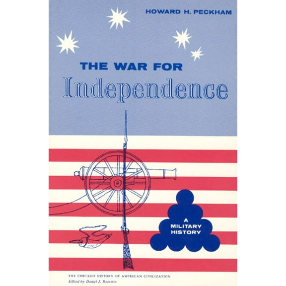 Chicago History of American Civilization War for Independence: A Military History, (Paperback)