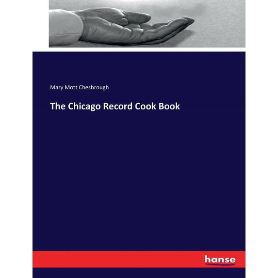 The Chicago Record Cook Book, (Paperback)
