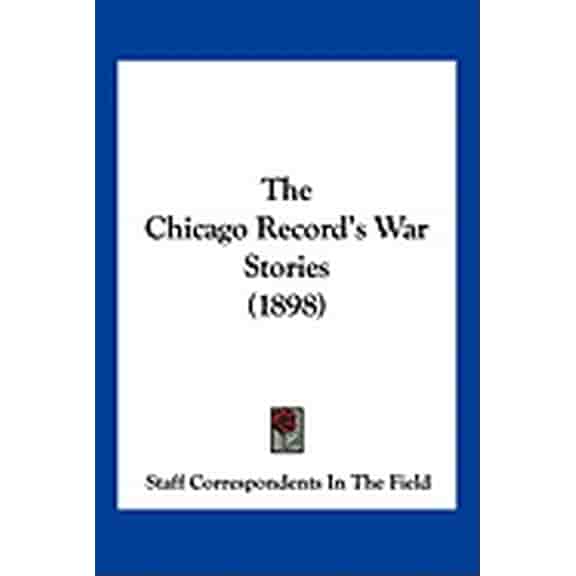 The Chicago Record's War Stories (1898) (Paperback)
