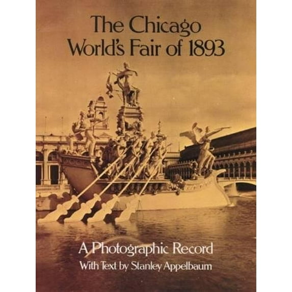 Pre-Owned The Chicago World's Fair of 1893: A Photographic Record (Dover Architectural) Paperback