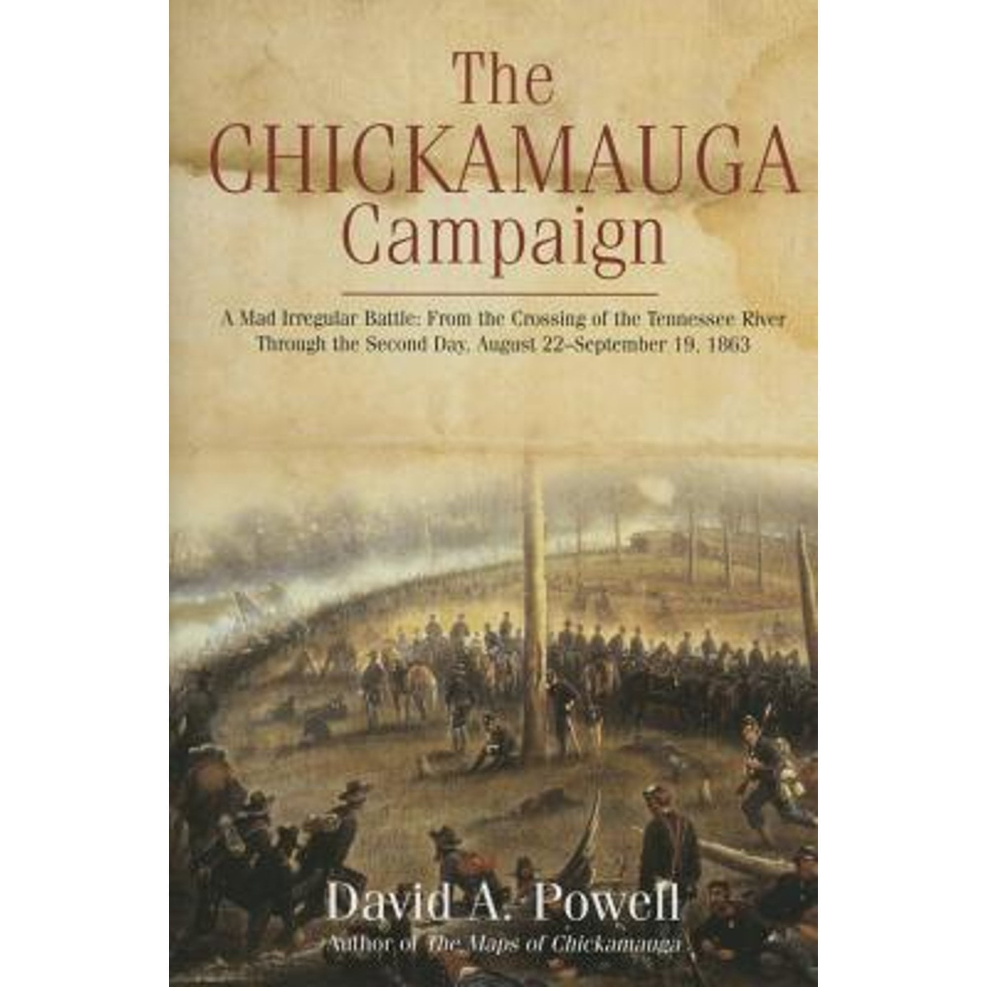 PreOwned The Chickamauga Campaign a Mad Irregular Battle From the