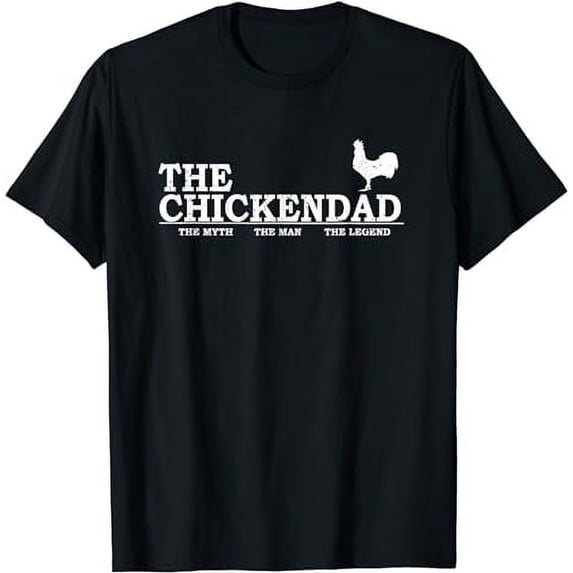The Chicken Dad T-Shirt Pet Lover Father's Day Gift Tee Cute
